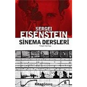 SINEMA DERSLERI - SERGEY MİHAİLOVİÇ EISENSTEIN