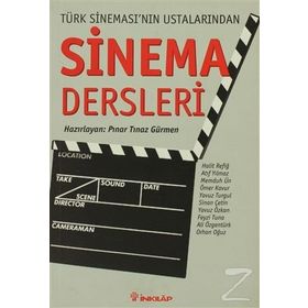 SINEMA DERSLERI TÜRK SINEMASI´NIN USTALARINDAN - PINAR TINAZ GÜRMEN