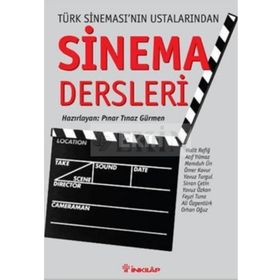 SINEMA DERSLERI TÜRK SINEMASI´NIN USTALARINDAN - PINAR TINAZ GÜRMEN