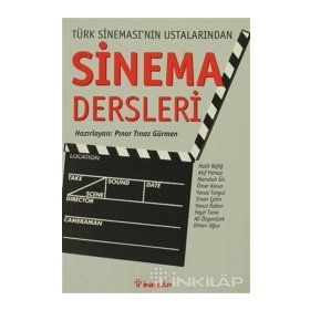 SINEMA DERSLERI TÜRK SINEMASI´NIN USTALARINDAN - PINAR TINAZ GÜRMEN