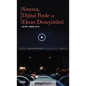 Sinema Dijital Perde ve Ekran Deneyimleri - Çizgi Kitabevi Yayınları