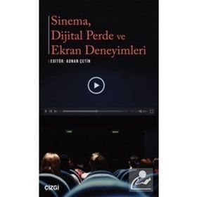 Sinema Dijital Perde ve Ekran Deneyimleri - Çizgi Kitabevi Yayınları