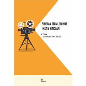 Sinema Filmlerinde İnsan Hakları - Kriter Yayınları