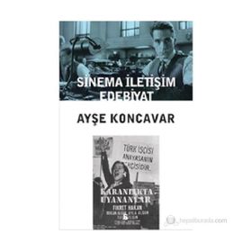 SINEMA İLETIŞIM EDEBIYAT - AYŞE KONCAVAR