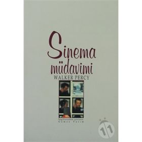 SINEMA MÜDAVİMİ - WALKER PERCY