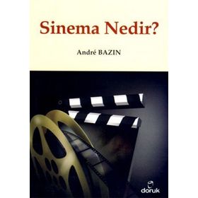 SINEMA NEDIR? - ANDRE BAZIN
