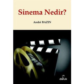 SINEMA NEDIR? - ANDRE BAZIN