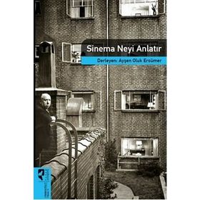 Sinema Neyi Anlatır - Ayşen Oluk Ersümer - Hayalperest Yayınları