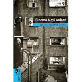 Sinema Neyi Anlatır - Ayşen Oluk Ersümer - Hayalperest Yayınları