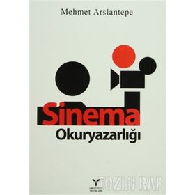 SINEMA OKURYAZARLIĞI - MEHMET ARSLANTEPE