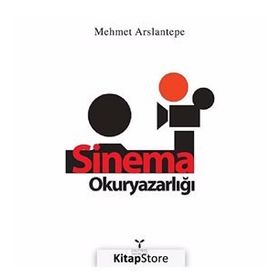 SINEMA OKURYAZARLIĞI - MEHMET ARSLANTEPE