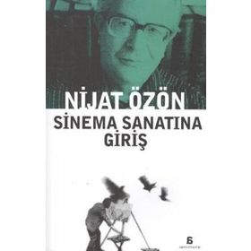 SINEMA SANATINA GIRIŞ - NIJAT ÖZÖN