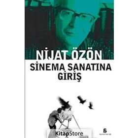 SINEMA SANATINA GIRIŞ - NIJAT ÖZÖN