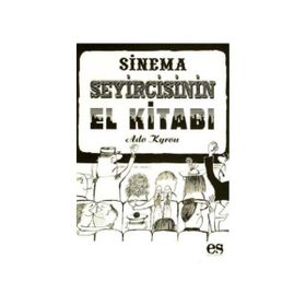 SINEMA SEYIRCISININ EL KİTABI - ADO KYROU