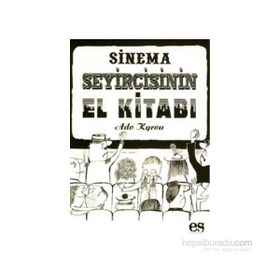SINEMA SEYIRCISININ EL KİTABI - ADO KYROU