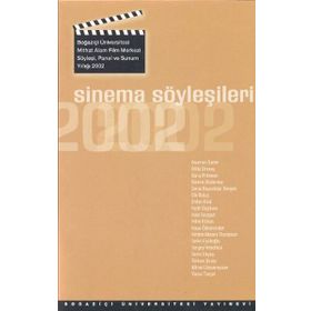 SINEMA SÖYLEŞILERI 2002 SÖYLEŞI, PANEL VE SUNUM YILLIĞI, 2002 - GENEL