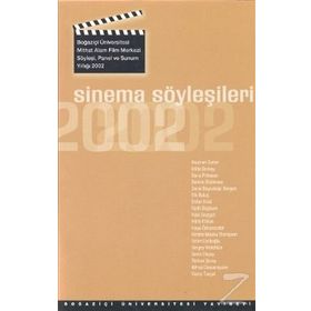 SINEMA SÖYLEŞILERI 2002 SÖYLEŞI, PANEL VE SUNUM YILLIĞI, 2002 - GENEL