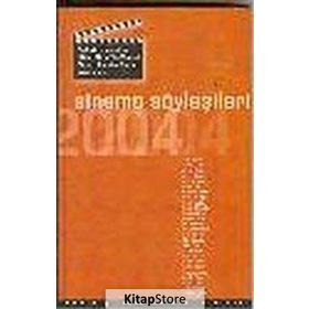 SINEMA SÖYLEŞILERI 2004 SÖYLEŞI, PANEL VE SUNUM YILLIĞI, 2004 - GENEL