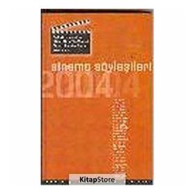 SINEMA SÖYLEŞILERI 2004 SÖYLEŞI, PANEL VE SUNUM YILLIĞI, 2004 - GENEL