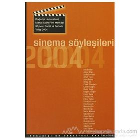 SINEMA SÖYLEŞILERI 2004 SÖYLEŞI, PANEL VE SUNUM YILLIĞI, 2004 - GENEL