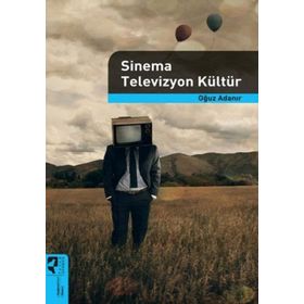 SINEMA TELEVIZYON KÜLTÜR - OĞUZ ADANIR
