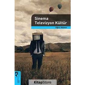 SINEMA TELEVIZYON KÜLTÜR - OĞUZ ADANIR