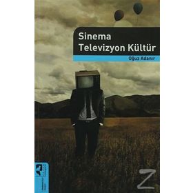 SINEMA TELEVIZYON KÜLTÜR - OĞUZ ADANIR