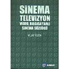 SINEMA TELEVIZYON VIDEO BİLGİSAYARLI SINEMA SÖZLÜĞÜ - NIJAT ÖZÖN
