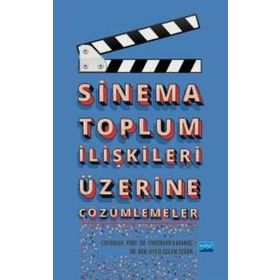 Sinema Toplum İlişkileri Üzerine Çözümlemeler - Nobel Akademik Yayıncılık