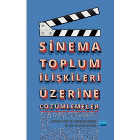 Sinema Toplum İlişkileri Üzerine Çözümlemeler - Nobel Akademik Yayıncılık