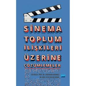 Sinema Toplum İlişkileri Üzerine Çözümlemeler - Nobel Akademik Yayıncılık