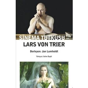 Sinema Tutkusu - Lars von Trier
