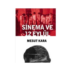 SINEMA VE 12 EYLÜL - MESUT KARA
