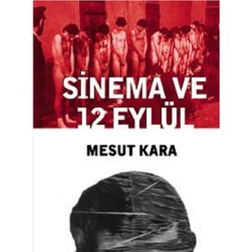 SINEMA VE 12 EYLÜL - MESUT KARA