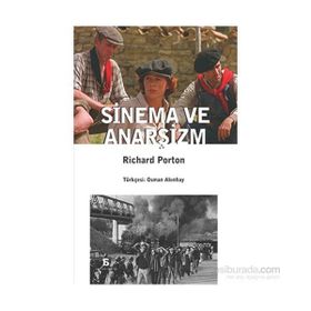 Sinema ve Anarşizm - Richard Porton