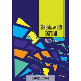 Sinema ve Din Eğitimi - Bilal Yorulmaz