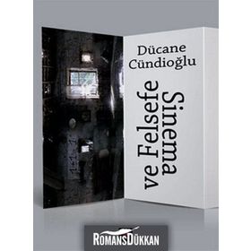 SINEMA VE FELSEFE - DÜCANE CÜNDİOĞLU