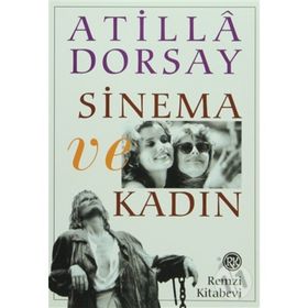 SINEMA VE KADIN - ATILLÂ DORSAY