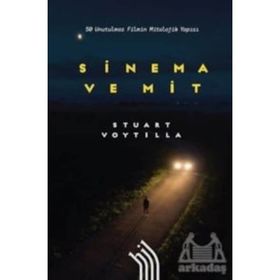 Sinema ve Mit: 50 Unutulmaz Filmin Mitolojik Yapısı - Hil Yayınları
