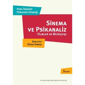SINEMA VE PSIKANALIZ FILMLER VE BİLİNÇDIŞI - ÖZDEN TERBAŞ