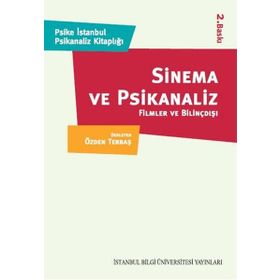 SINEMA VE PSIKANALIZ FILMLER VE BİLİNÇDIŞI - ÖZDEN TERBAŞ