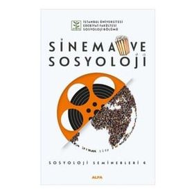 Sinema ve Sosyoloji - Sosyoloji Seminerleri 4 - Alfa Yayıncılık