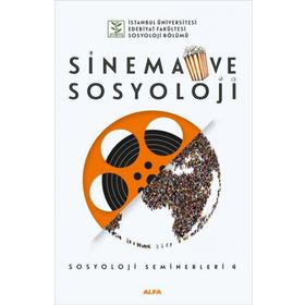 Sinema ve Sosyoloji - Sosyoloji Seminerleri 4 - Alfa Yayıncılık
