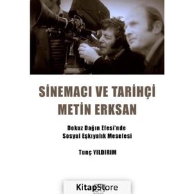 Sinema ve Tarihçi Metin Erksan - Tunç Yıldırım