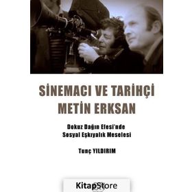 Sinema ve Tarihçi Metin Erksan - Tunç Yıldırım