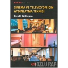 SINEMA VE TELEVIZYON İÇİN AYDINLATMA TEKNİĞİ - GERALD MILLERSON