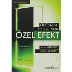 SINEMA VE TELEVIZYONDA ÖZEL EFEKT - İ. ETHEM ZINDEREN;YUSUF YURDIGÜL