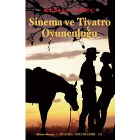 Sinema ve Tiyatro Oyunculuğu - Kemal Oruç