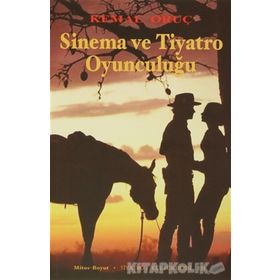 Sinema ve Tiyatro Oyunculuğu - Kemal Oruç