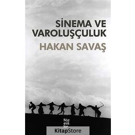 SINEMA VE VAROLUŞÇULUK - HAKAN SAVAŞ